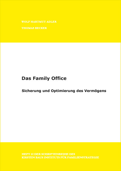 Das Family Office. Sicherung und Optimierung des Vermögens