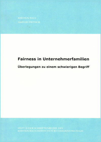 Fairness in Unternehmerfamilien Überlegungen zu einem schwierigen Begriff