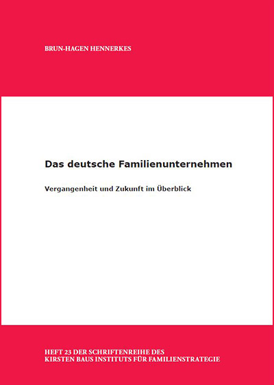 Das deutsche Familienunternehmen – Vergangenheit und Zukunft im Überblick