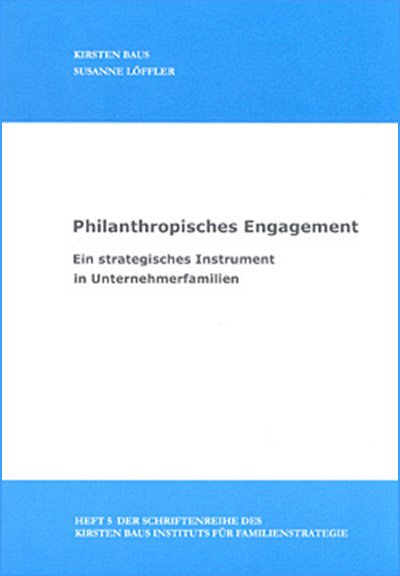 Philanthropisches Engagement Ein strategisches Instrument in Unternehmerfamilien